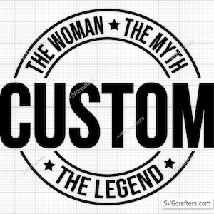 Individuell die Frau der Mythos Die Legende svg, Oma svg, Mutter svg, Großmutter svg, Oma Png, Mama svg, Mamaleben svg, Nana svg