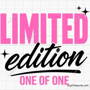 May include: A graphic design with the words "LIMITED EDITION" in pink block letters above the words "edition" and "ONE OF ONE" in black script and pink block letters, respectively. The design includes starburst accents.