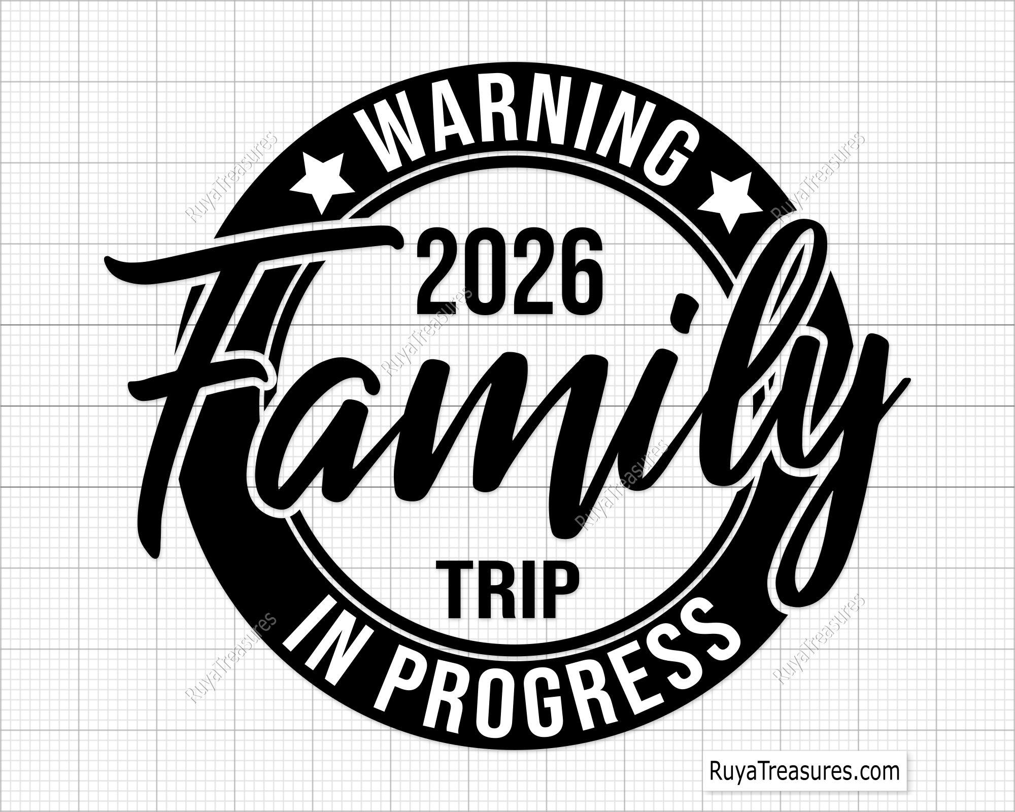 Warning Family Trip in Progress Svg, Family Trip Svg, Family Vacation ...
