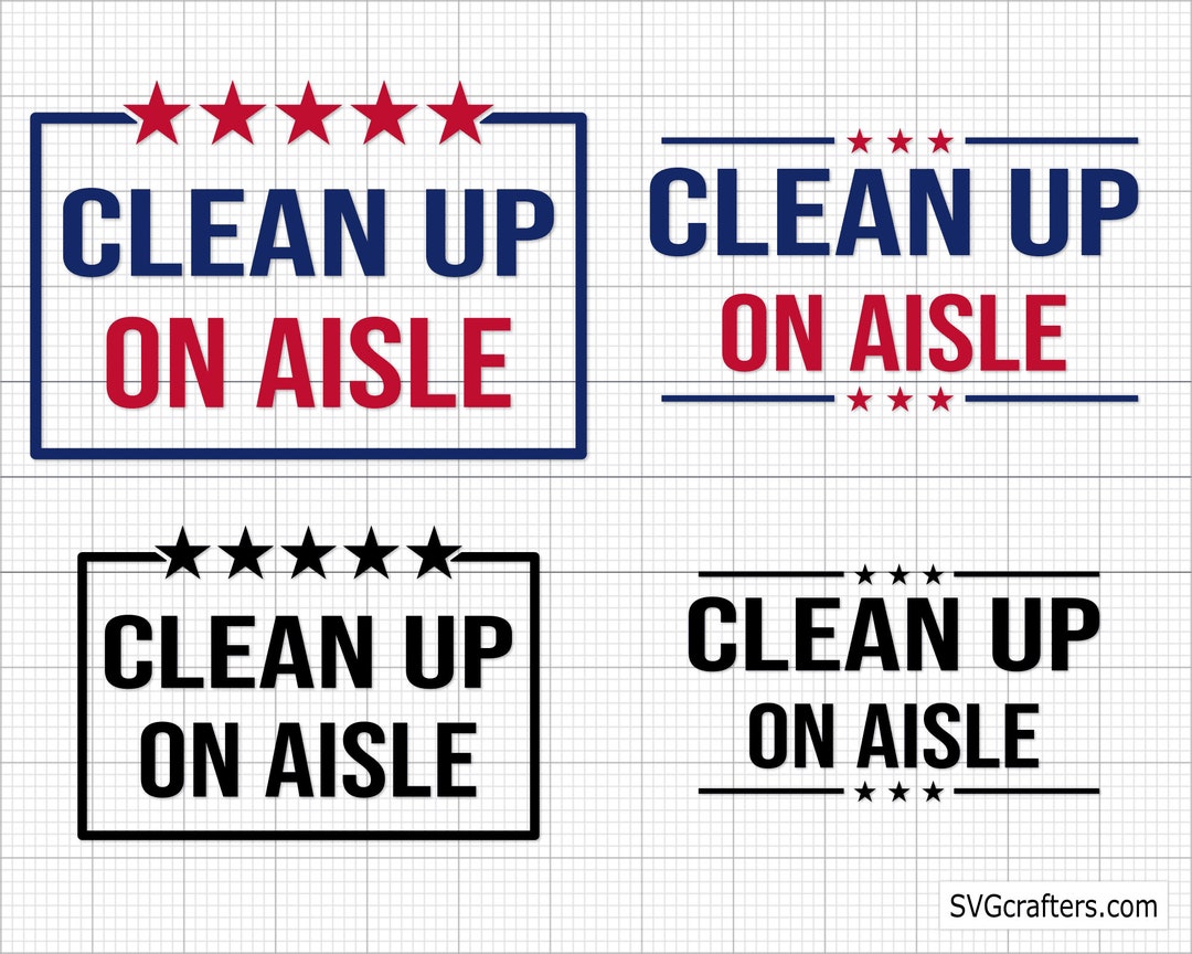 Clean up on Aisle 46 Svg, Trump Svg, Impeach Biden Svg, Anti Biden Svg