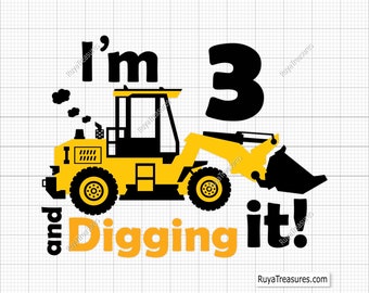 May include: Yellow and black construction vehicle graphic with the text "I'm 3 and digging it!"