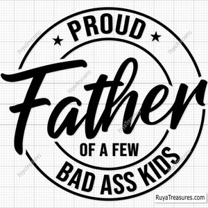 Stolzer Vater von einigen schlechten Esel-Kids-Svg, Vatertag-Svg, Daddy-Svg, Vatertag-Svg, Papa die Legende-Svg, Papa-Svg, lustiger sarkastischer Vati-Svg