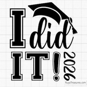 Lo hice SVG PNG, SVG de graduación, SVG de posgrado, SVG de graduación 2026, SVG de último año 2026, SVG de clase 2026 (archivo imprimible, Cricut y Silhouette)