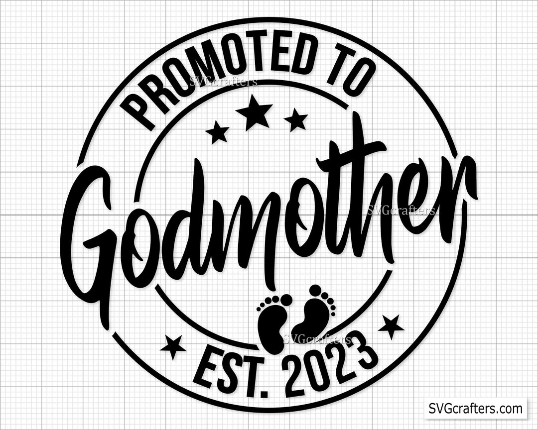 Promoted to Godmother Svg Png, Baby Announcement Svg, Established Svg