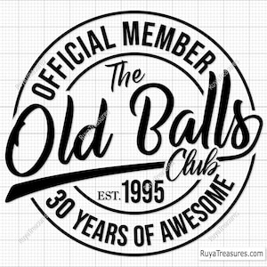 30° compleanno Svg Png, Membro ufficiale dell'Old Balls Club Est 1995 Svg, 30° Svg, Vecchio numero 30 Svg - File stampabile, Cricut e Silhouette