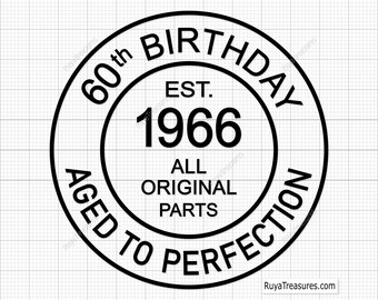 60th Birthday Svg, 60th Svg, Old Number 60 Svg, 60th Cut File for Cricut, Aged to Perfection Svg - Printable, Cricut & Silhouette Cut Files