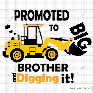 Ascendido a Gran Hermano y cavando Svg, Gran Hermano Svg, Construcción Svg, Excavadora Svg, Camiseta de cumpleaños de niños Svg, Camiseta de Gran Hermano Svg