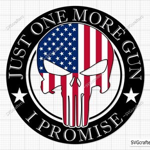 Punisher Just One More Gun I Promise svg, Gewehrflag svg, Pistolen svg, 2