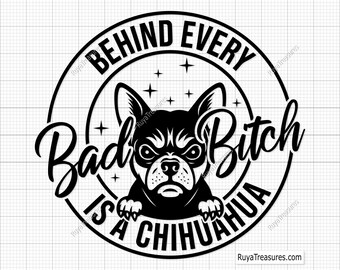 Detrás de cada perra mala hay un chihuahua (SVG, PNG), silueta de chihuahua (SVG), perro gracioso (SVG), perro pequeño (SVG), chihuahua asomando (SVG), raza de perro (SVG)