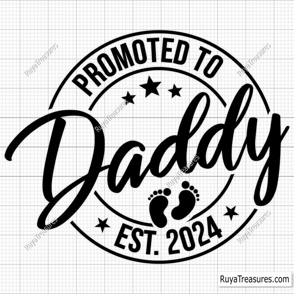 Promoted to Daddy Svg Png, Baby Announcement Svg, Established Svg, Daddy Est 2024 Svg, Coming Soon Svg - Printable, Cricut & Silhouette