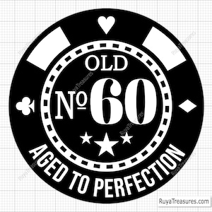 Poker 60. Geburtstag-Svg, 60.-Svg, Alte Zahl 60-Svg, 60.Schnitt-Datei für Cricut, gealtert bis zur Perfektion-Svg - Printable, Cricut & Silhouette-Datei