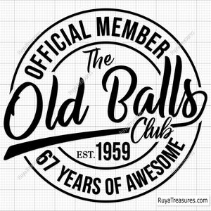67e verjaardag Svg, officieel lid de Old Balls Club Est 1959 Svg, 67e Svg, oud nummer 67 Svg - afdrukbare, Cricut & Silhouette Cut-bestanden