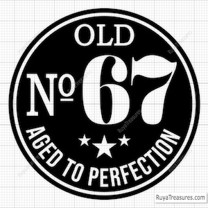 67º aniversário Svg, 67º Svg, Número antigo 67 Svg, 67º arquivo de corte para Cricut, Envelhecido até a perfeição Svg - Arquivos de corte para impressão, Cricut e Silhouette