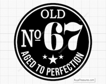 67th Birthday Svg, 67th Svg, Old Number 67 Svg, 67th Cut File For Cricut, Aged To Perfection Svg - Printable, Cricut & Silhouette Cut Files