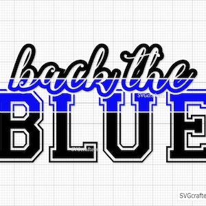 Back the Blue Svg, Police Svg, Thin Blue Line Svg, Police Officer Svg, Police Wife Svg, Support Police Svg, Law Enforcement Svg, Sheriff Svg