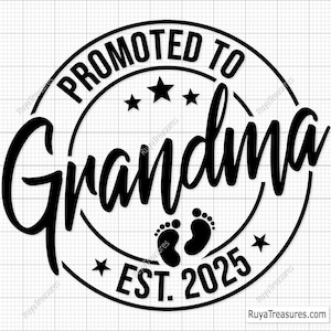 Promu grand-mère Svg Png, faire-part de bébé Svg, établi Svg, grand-mère est 2025 Svg, bientôt Svg, Cricut & Silhouette fichier