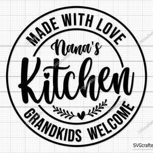 Nana's Kitchen svg Png, Küche Zitat, die svg sagt, Deko-Küche Zeichen svg, lustige Nana-Geschenk-Svg, Großeltern-Svg - Cricut & Silhouette-Dateien