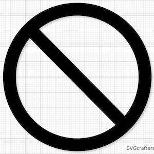 Restricted Symbol, No symbol svg, Anti circle svg,  ban circle, no circle symbol png, no red circle - Printable, Cricut & Silhouette files