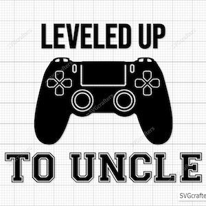 May include: Black and white graphic design featuring a video game controller and the text "LEVELED UP TO UNCLE".
