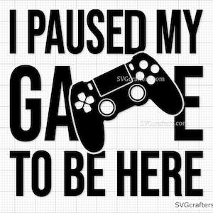 Wstrzymałem grę, żeby tu być svg, Gaming svg, gamer svg, video game svg, game controller svg, gamer shirt svg, Funny Gaming Quotes