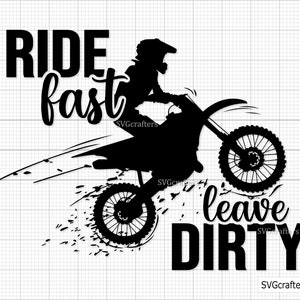 Ride Fast Leave Dirty svg, svg motocross, moto svg, svg moto tout-terrain, course svg, svg motard, svg moto cross - imprimable, Cricut & Silhouette