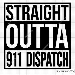 Straight Outta 911 Dispatch Svg, Dispatcher Svg, 911 Dispatcher Svg, Dispatch Svg, Distressed Flag Svg, Emergency Responder Svg Png