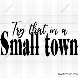 Svg dans une petite ville à essayer, Svg fille de la campagne, Svg country, cow-girl Svg, fille du Sud Svg, fille petite ville Svg, musique country Svg