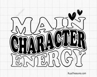 Main Character Energy Svg, Main Character Svg, Wavy Text Svg, Retro Svg, Trendy Svg, Boho Svg, Mental Health, Funny Svg, Inspirational Svg