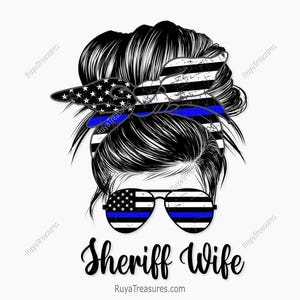 Sheriff Wife Bun Hair Sunglasses Headband Mom Life Png, American Thin Blue Line Png, Police Png- Clipart, Printable, Sublimation File