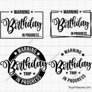 Warning Birthday Trip in Progress Svg, Birthday Trip Svg, Family Vacation Svg, Cruise Svg, Travel Svg - Printable, Cricut & Silhouette Files