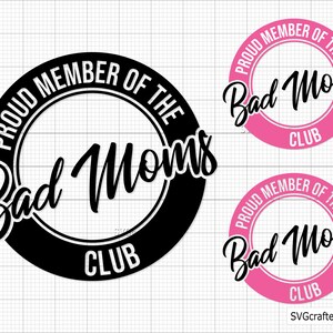 Orgulloso miembro del Bad Moms Club svg, bad bitch svg, carseat svg, bitch svg, funny mom svg, sassy svg - Archivo imprimible, Cricut y Silhouette