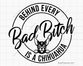 Detrás de cada perra mala hay un chihuahua (SVG, PNG), silueta de chihuahua (SVG), perro gracioso (SVG), perro pequeño (SVG), chihuahua asomando (SVG), raza de perro (SVG)