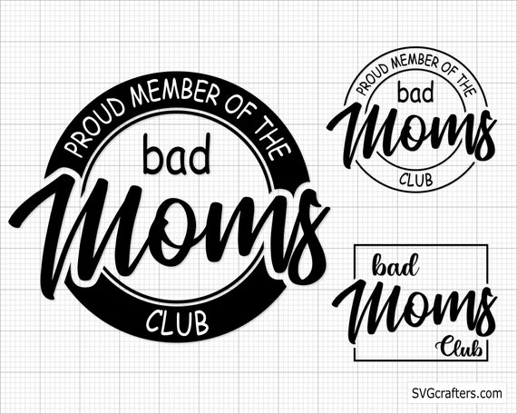 Proud Member of the Bad Moms Club Svg Bad Bitch Svg Carseat - Etsy