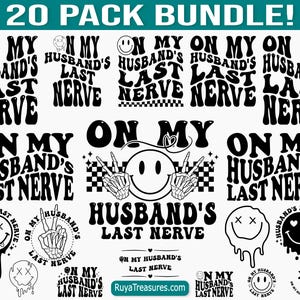 On My Husbands Last Nerve Svg Png, Womens Life Svg, Wife Shirt Svg, Funny Husband Svg, Mother&#39;s Day Svg, Husband Quote Svg, Funny Quote Svg
