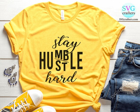 Stay humble hustle hard t shirt Clearance