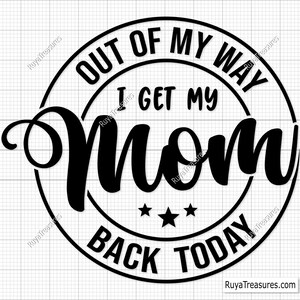 Fuori dai piedi rivoglio mia mamma oggi Svg Png, Festa della mamma dell'esercito Svg, Mamma Svg, Giorno dell'indipendenza Svg, Design militare per bambini, Detto patriottico