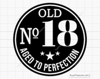 18th Birthday Svg, 18th Svg, Old Number 18 Svg, 18th Cut File For Cricut, Aged To Perfection Svg - Printable, Cricut & Silhouette Cut Files