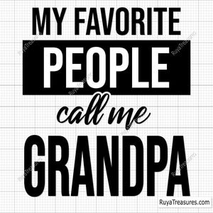 Mis personas favoritas me llaman abuelo (Svg), abuelo (Svg), abuelo (Png), abuelo (Svg), idea de regalo para abuelo (Svg), abuelo (Svg)