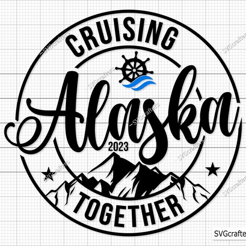 Alaska Trip Svg Alaska Cruise Svg Summer Vacation Svg - Etsy