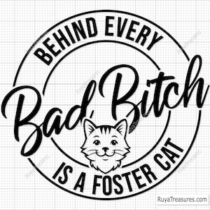 Detrás de cada perra mala hay un gato adoptivo (Svg), rescate de gatos (Svg), archivo de gato adoptivo, gato perra mala (Svg), rescate de animales (Svg), gatito (Svg), amante de los gatos (Svg)
