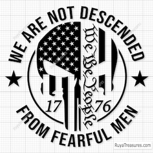 We Are Not Descended From Fearful Men Svg, 2nd Amendment Design, 1776 Patriotic Skull Graphic, Freedom Rights Artwork, Liberty Cut File image 5
