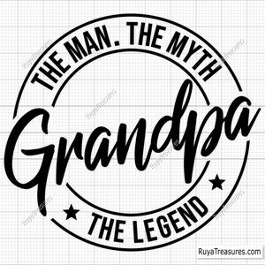 Abuelo el hombre el mito la leyenda Svg, abuelo Svg, abuelo Svg, abuelo Png, abuelo Svg - Archivo de corte para imprimir, Cricut y Silhouette