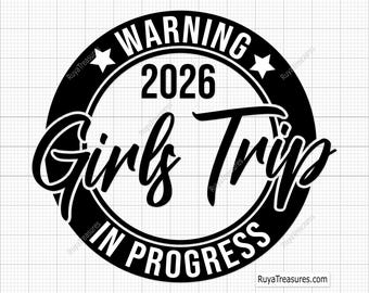 Warning Girls Trip Svg, Girls Trip 2026 Svg, Vacation Svg, Girls Weekend Svg, Summer Svg, Friends Svg - Printable, Cricut & Silhouette Files