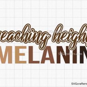 Melanin erreicht Höhen SVG, schwarzes Mädchen Magie Kunst, schwarz lebt Matter Kunst, BLM Kunst, Afroamerikaner Pride Kunst, schwarze Geschichte Monat Konfirmation