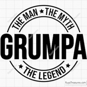 Grumpa l'homme le mythe la légende Svg, grand-père Svg, Svg fête des pères, papa Svg, papa Svg - imprimable, Cricut & Silhouette coupe fichier