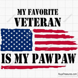 My Favorite Veteran Is My Pawpaw Svg, Veteran Grandpa Svg, Military Veteran Svg, Patriotic Soldier Svg, Army Svg, Veterans Day Svg
