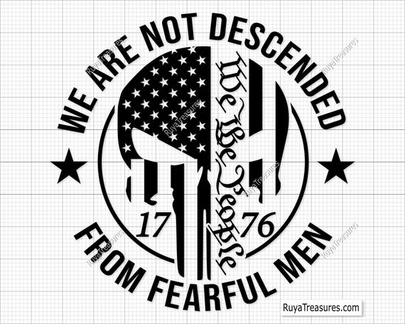 We Are Not Descended From Fearful Men Svg Png, 2nd Amendment Svg, Punisher Skull svg, Punisher Vector, Skull Vector, Guns Svg, 1776 Svg Png