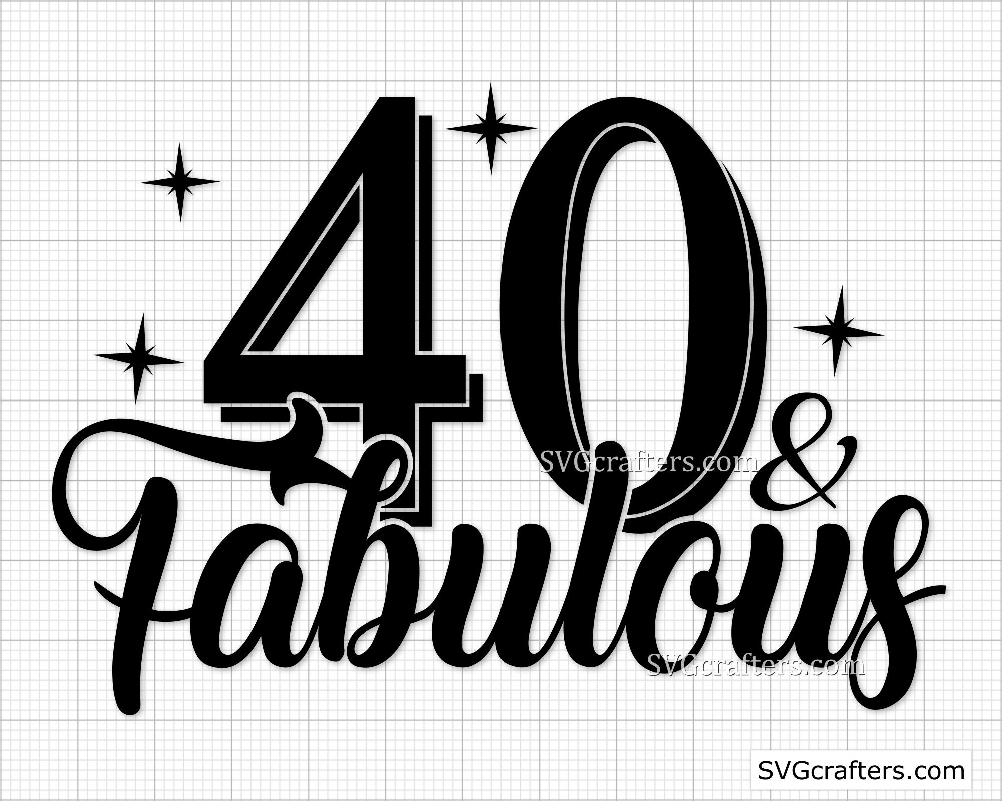 40th Birthday Svg 40 And Fabulous Svg 40 Birthday Svg Forty Etsy Uk