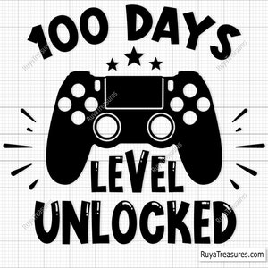 100 Days Level Unlocked Svg Png, 100th Day of School Svg, Happy 100 Days of School Svg, 100 Days Video Game Svg, 100 Days Gamer Shirt Svg