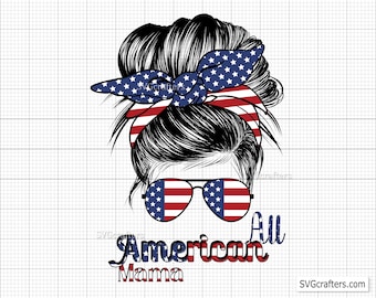 All American Mama Png, Mama Tshirt, 4th of July Shirt, Messy Bun Png, Mom Life Png, Messy Bun Png - Clipart, Printable, Sublimation File
